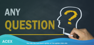 Đặt câu hỏi cũng là một kỹ năng để quản lý hiệu quả