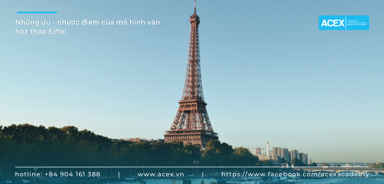 Những ưu - nhược điểm của mô hình văn hóa tháp Eiffel